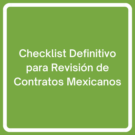 Checklist Definitivo para Revisión de Contratos Mexicanos