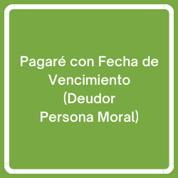 Pagare con Fecha de Vencimiento (Deudor Persona Moral)